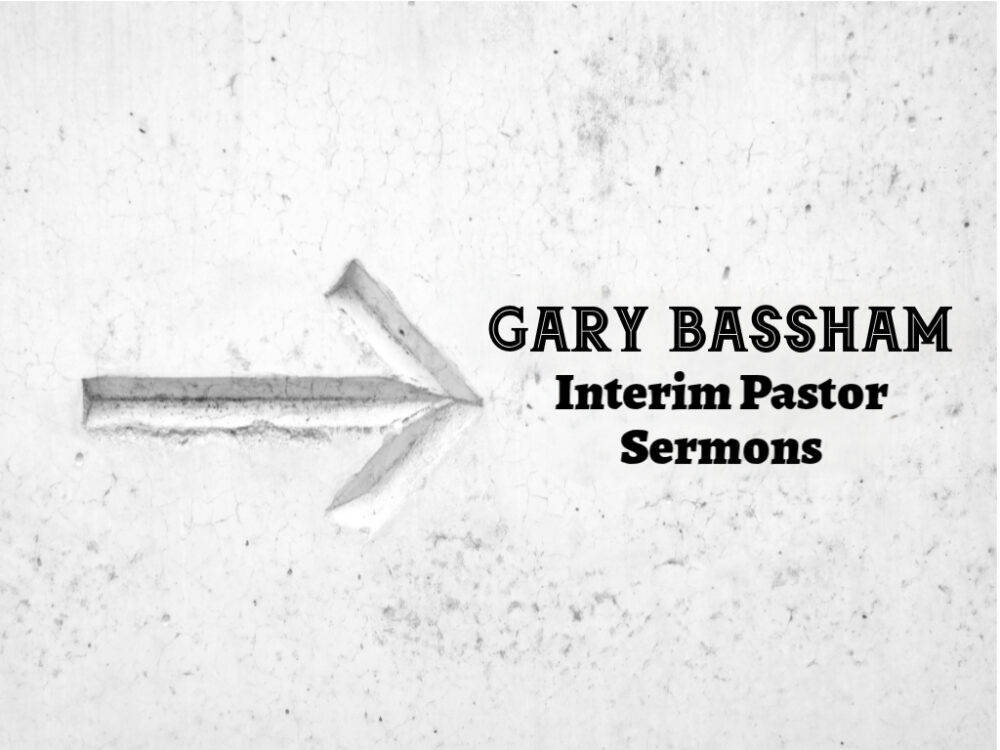 Dr. Gary Bassham Sermons